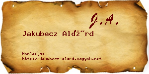 Jakubecz Alárd névjegykártya
